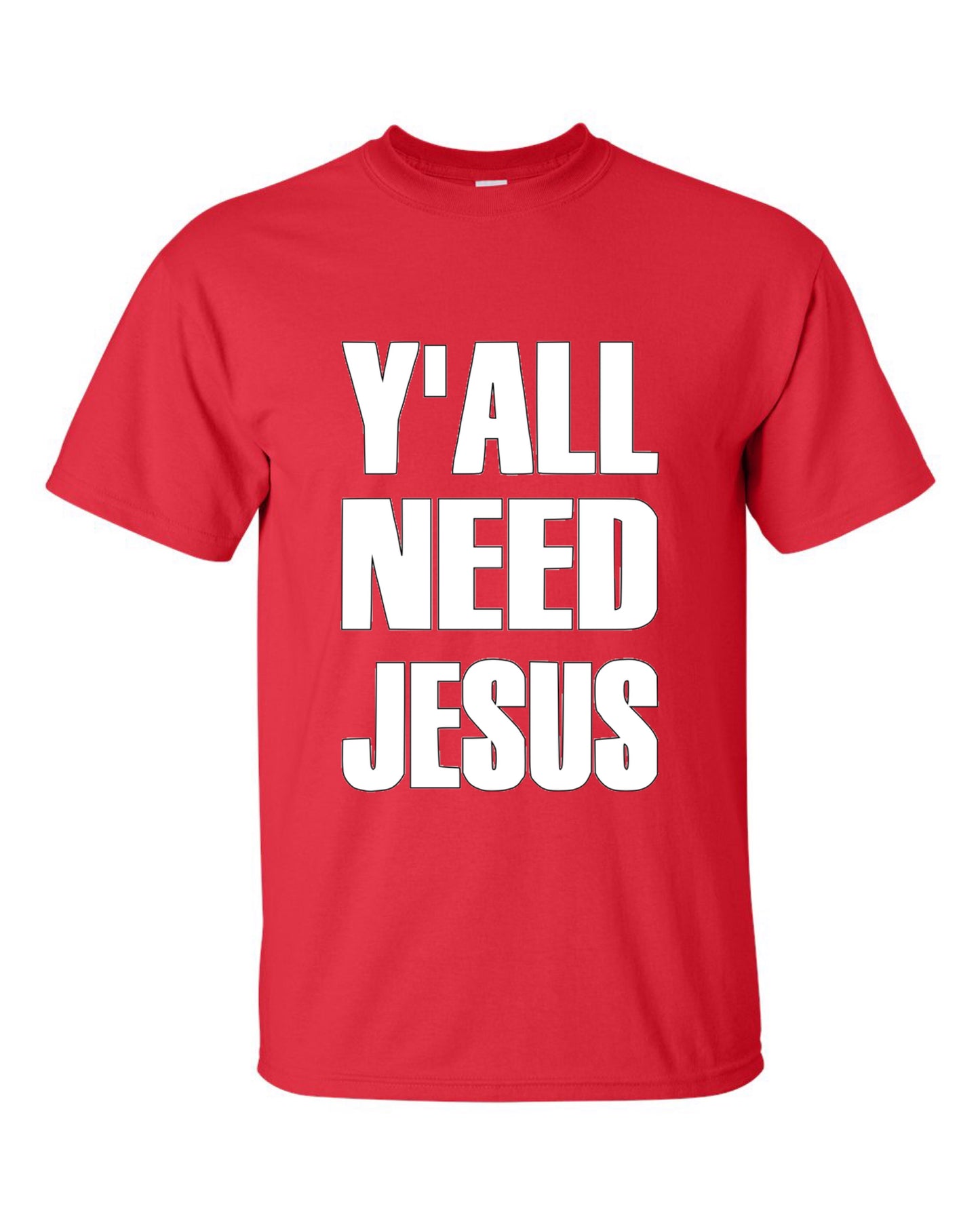 Y’all Need Jesus T-shirt