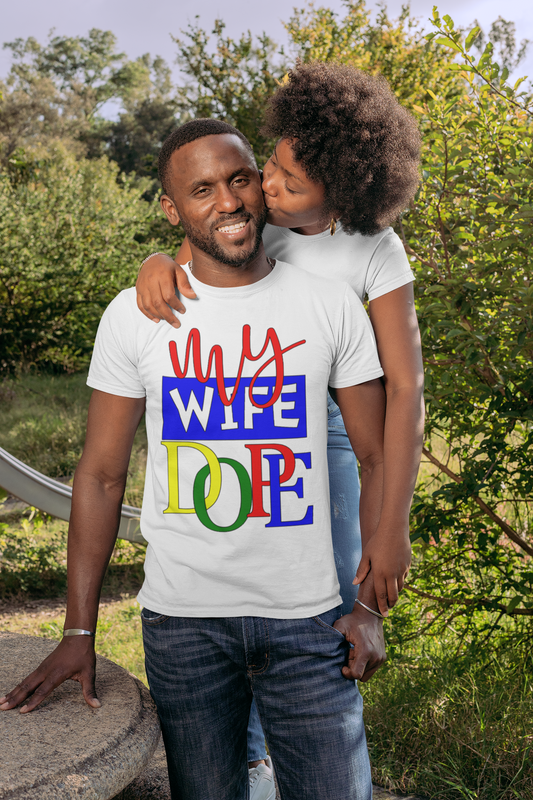 My DOPE Wife T-shirt